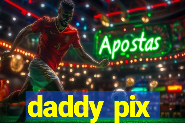 daddy pix